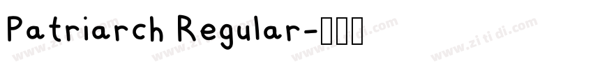 Patriarch Regular字体转换